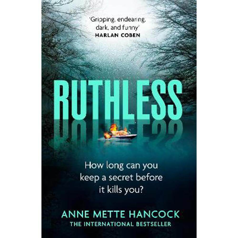 Ruthless: 'Gripping, endearing, dark, and funny' Harlan Coben (Paperback) - Anne Mette Hancock